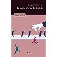 Expulsión de lo distinto-La: Percepción y comunicación en la sociedad actual: 0 (Pensamiento Herder)